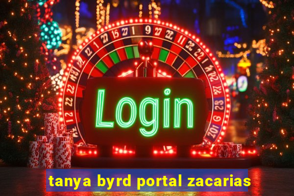 tanya byrd portal zacarias